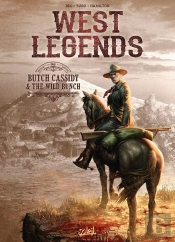 West Legends Tome 6 : Butch Cassidy & The Wild Bunch