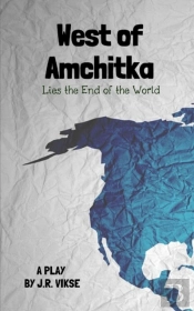 West Of Amchitka Lies The End Of The World