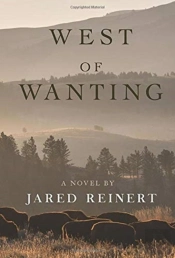 West Of Wanting: A Novel