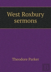 West Roxbury Sermons
