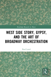 West Side Story, Gypsy, And The Art Of Broadway Orchestration