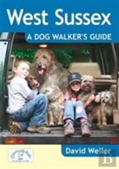 West Sussex: A Dog Walker'S Guide