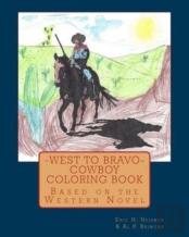 West To Bravo - Cowboy Coloring Book