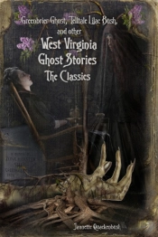 West Virginia Ghost Stories: The Classic