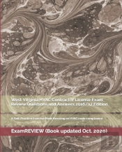 West Virginia Hvac Contractor License Exam Review Questions And Answers 2016/17 Edition
