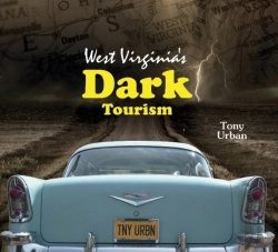 Bertrand.pt - West Virginia'S Dark Tourism