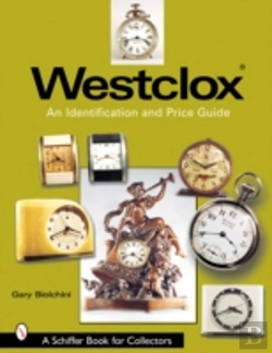Bertrand.pt - Westclox: An Identification And Price Guide