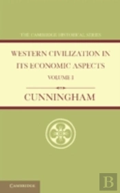 Western Civilization In Its Economic Aspects: Volume 1, Ancient Times