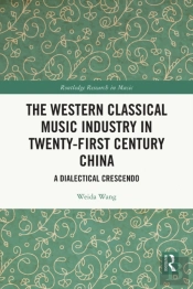 Western Classical Music Industry In Twenty-First Century China