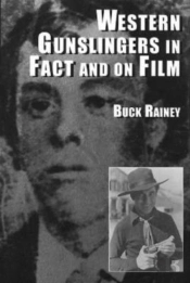 Western Gunslingers In Fact And On Film