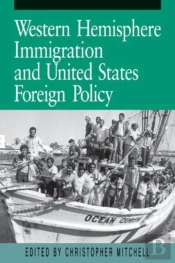 Western Hemisphere Immigration And United States Foreign Policy