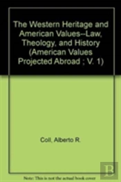 Western Heritage And American Values, Law, Theology And History