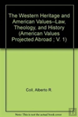 Bertrand.pt - Western Heritage And American Values, Law, Theology And History