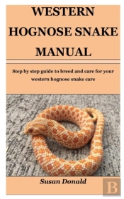 Western Hognose Snake Manual
