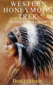 Western Honeymoon Trek: As Told By Brave