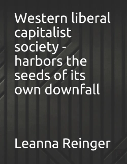 Bertrand.pt - Western Liberal Capitalist Society - Harbors The Seeds Of Its Own Downfall