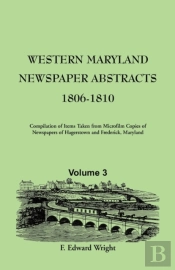 Western Maryland Newspaper Abstracts, Volume 3