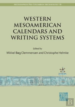 Bertrand.pt - Western Mesoamerican Calendars And Writing Systems