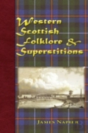 Western Scottish Folklore & Superstitions