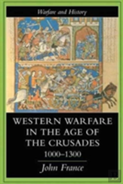 Bertrand.pt - Western Warfare In The Age Of The Crusades, 1000-1300