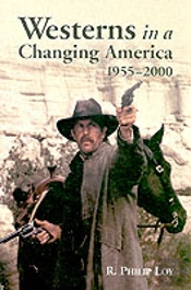 Westerns In A Changing America, 1955-2000