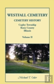 Westfall Cemetery, Copley Township, Knox County, Illinois: Cemetery History
