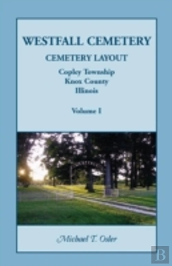 Bertrand.pt - Westfall Cemetery, Copley Township, Knox County, Illinois: Cemetery Layout