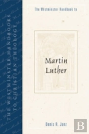 Westminster Handbook To Martin Luther