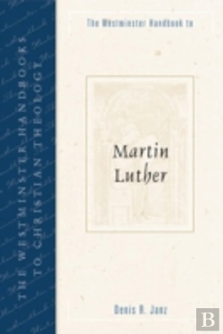 Bertrand.pt - Westminster Handbook To Martin Luther