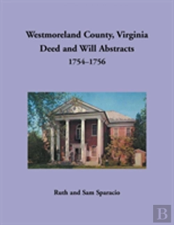 Bertrand.pt - Westmoreland County, Virginia Deed And Will Abstracts, 1754-1756