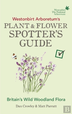 Bertrand.pt - Westonbirt Arboretum S Plant And Flower Spotter S Guide