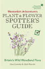 Westonbirt Arboretumâ€™S Plant And Flower Spotterâ€™S Guide