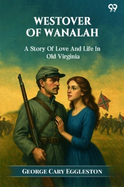 Bertrand.pt - Westover Of Wanalah A Story Of Love And Life In Old Virginia