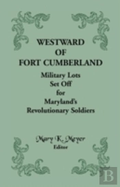 Westward Of Fort Cumberland: Military Lo