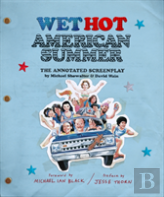 Wet Hot American Summer: The Annotated Screenplay