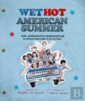 Wet Hot American Summer: The Annotated Screenplay