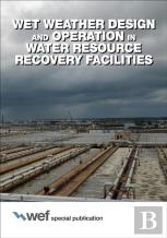 Wet Weather Design And Operation In Water Resource Recovery Facilities