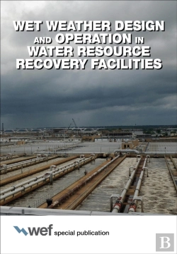 Bertrand.pt - Wet Weather Design And Operation In Water Resource Recovery Facilities
