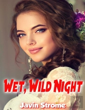 Wet, Wild Night