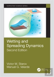 Wetting And Spreading Dynamics, Second Edition