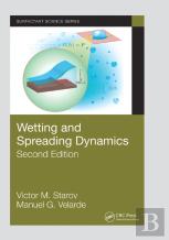Wetting And Spreading Dynamics, Second Edition