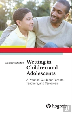Bertrand.pt - Wetting In Children And Adolescents: A Practical Guide For Parents, Teachers, And Caregivers