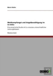 Wettkampfangst Und Angstbewaã‚Â¤Ltigung Im Ju-Jutsu