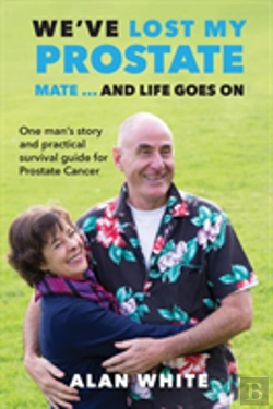 Bertrand.pt - We'Ve Lost My Prostate, Mate ... And Life Goes On