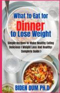 WhãÂ°T To Eat For Dinner To Lose WãÂµÃ‘Â€“Ght