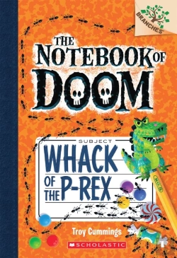 Bertrand.pt - Whack Of The P-Rex: A Branches Book (The Notebook Of Doom #5)