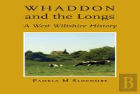 Whaddon And The Longs, A West Wiltshire History
