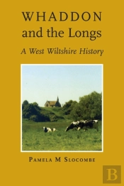 Whaddon And The Longs, A West Wiltshire History