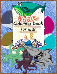 Whale Coloring Book For Kids 4-8