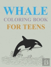 Whale Coloring Book For Teens